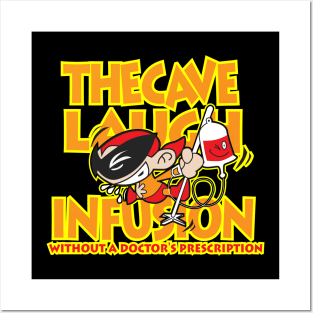 thecave laugh infusion Posters and Art